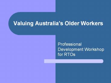 Valuing Australia's Older Workers