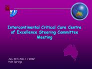 Intercontinental Critical Care Centre of Excellence Steering Committee Meeting