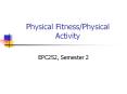 Physical Fitness/Physical Activity PowerPoint PPT Presentation