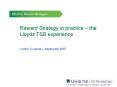 Reward Strategy in practice – the Lloyds TSB experience PowerPoint PPT Presentation