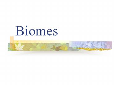 Biomes