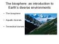 The biosphere: an introduction to Earth’s diverse environments PowerPoint PPT Presentation
