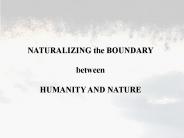 NATURALIZING the BOUNDARY