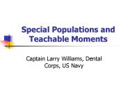 Special Populations and Teachable Moments