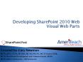 Developing SharePoint 2010 Web Visual Web Parts Created by PowerPoint PPT Presentation