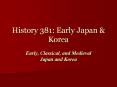 History 381: Early Japan & Korea PowerPoint PPT Presentation