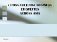 CROSS CULTURAL BUSINESS ETIQUETTES ACROSS ASIA PowerPoint PPT Presentation
