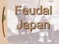 Feudal Japan PowerPoint PPT Presentation