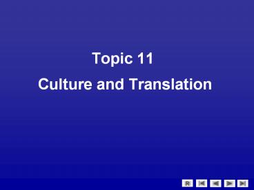 Topic 11 Culture and Translation