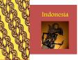 Indonesia * By 1870 all export crops were removed from the PowerPoint PPT Presentation