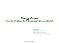Energy Future How Do We Move To A Sustainable Energy World? PowerPoint PPT Presentation