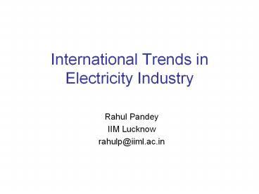 International Trends in Electricity Industry