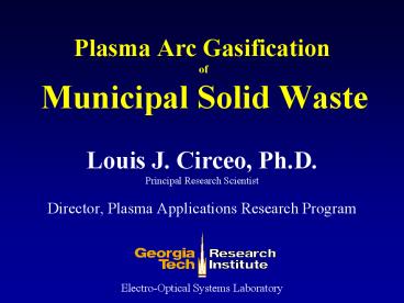 Plasma Arc Gasification of Municipal Solid Waste