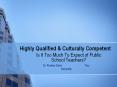 Highly Qualified & Culturally Competent PowerPoint PPT Presentation