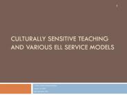 Culturally Sensitive Teaching and various ELL Service Models