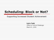 Scheduling: Block or Not?