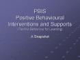 PBIS Positive Behavioural Interventions and Supports (Positive Behaviour for Learning) PowerPoint PPT Presentation