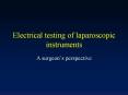 Electrical testing of laparoscopic instruments PowerPoint PPT Presentation