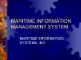 MARITIME INFORMATION MANAGEMENT SYSTEM PowerPoint PPT Presentation