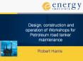Design, construction and operation of Workshops for Petroleum road tanker maintenance PowerPoint PPT Presentation