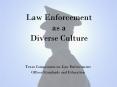 Law Enforcement as a Diverse Culture PowerPoint PPT Presentation