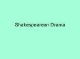 Shakespearean Drama PowerPoint PPT Presentation