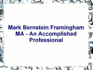 Mark Bernstein Framingham MA - An Accomplished Professional