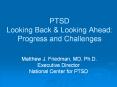 PTSD Looking Back & Looking Ahead: Progress and Challenges PowerPoint PPT Presentation