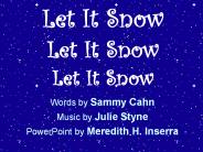 Let It Snow  Let It Snow  Let It Snow