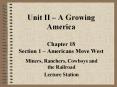 Unit II – A Growing America Chapter 18 Section 1 – Americans Move West PowerPoint PPT Presentation