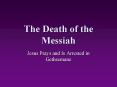 The Death of the Messiah PowerPoint PPT Presentation