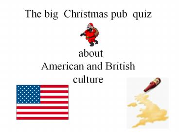 The big Christmas pub quiz    about American and British culture