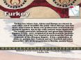 Turkey lies where Asia, Africa and Europe are closest to each other and it straddles the point where Europe and Asia meet. Conversion to Islam was gradual and varied from one group to another, but by the 10th century Islam dominated. The hugely PowerPoint PPT Presentation