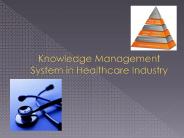 Knowledge Management System in Healthcare Industry