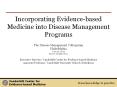 Incorporating Evidence-based Medicine into Disease Management Programs PowerPoint PPT Presentation