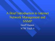 A Brief Introduction to Internet Network Management and SNMP