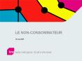 le non-consommateur 19 mai 2005 le non-consommateur dix ans