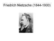 Friedrich Nietzsche (1844-1900)