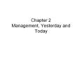 Chapter 2 Management, Yesterday and Today PowerPoint PPT Presentation