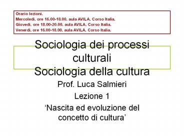 Sociologia dei processi culturali Sociologia della cultura