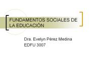 FUNDAMENTOS SOCIALES DE LA EDUCACIУN