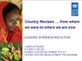 Country Reviews … from where we were to where we are now  LESSONS, EVIDENCE AND ACTION PowerPoint PPT Presentation