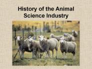 History of the Animal Science Industry