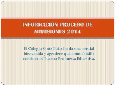 Proceso de admisiones para el año 2014