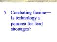5  Combating famine?    Is technology a    panacea for food    shortages? PowerPoint PPT Presentation