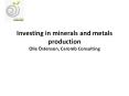 Investing in minerals and metals production Olle Цstenson, Caromb Consulting PowerPoint PPT Presentation