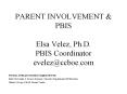 PARENT INVOLVEMENT & PBIS Elsa Velez, Ph.D. PBIS Coordinator evelez@ccboe.com PowerPoint PPT Presentation