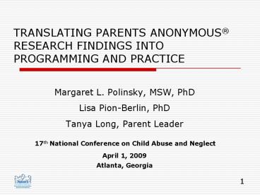 TRANSLATING PARENTS ANONYMOUS® RESEARCH FINDINGS INTO PROGRAMMING AND PRACTICE