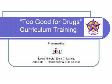 Too Good for Drugs Curriculum Training