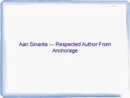 Aan Sinanta --- Respected Author From Anchorage